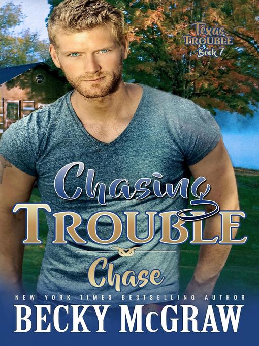 Title details for Chasing Trouble by Becky McGraw - Available
